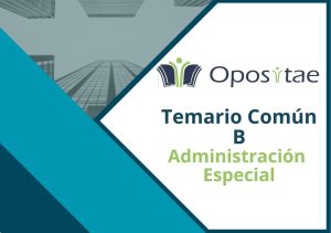 Temario común B Administración Especial